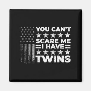 Cant e Have Twins Fathers Day Funny Twin Dad Magnet