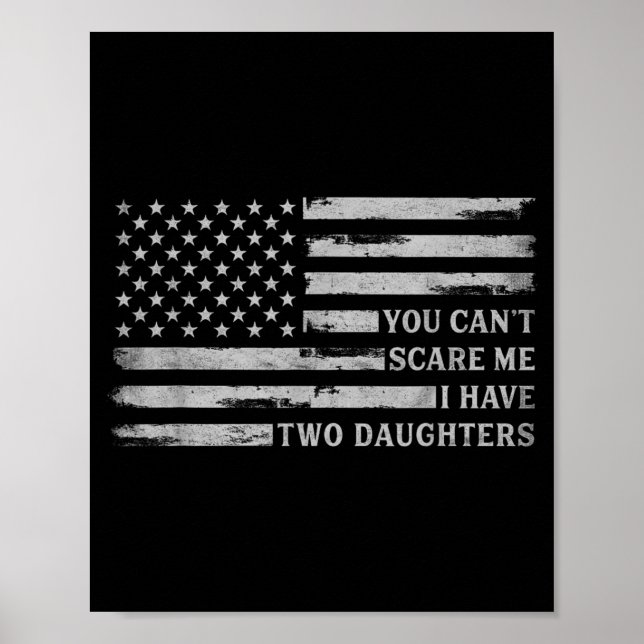 Cant E Have Two Daughters Fathers Day Usa Flag Poster (Front)