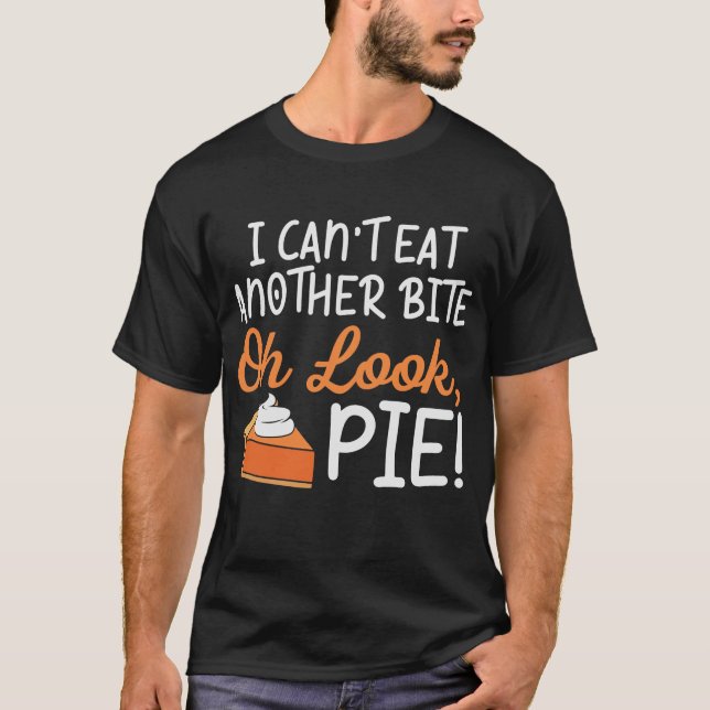 Can't Eat Another Bite Funny Thanksgiving T-Shirt (Front)