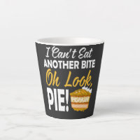 Can't Eat Another Bite Oh Look Pie funny day
