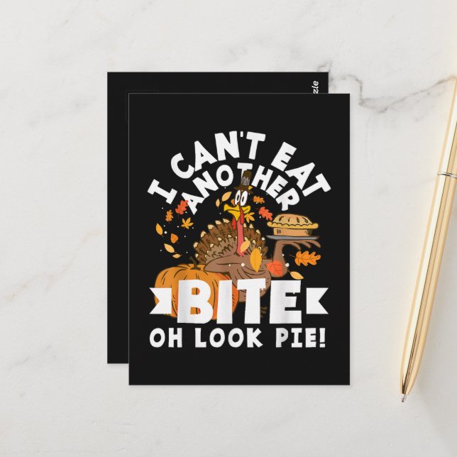 Can't Eat Another Bite Oh Look Pie Funny  Postcard (Front/Back In Situ)