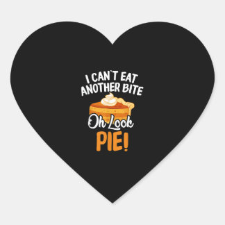 Can't Eat Another Bite Oh Look Pie Funny Thanksgiv Heart Sticker