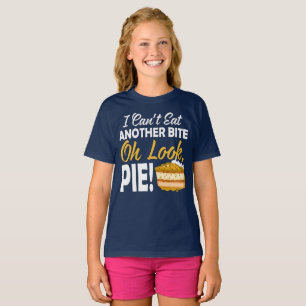 Can't Eat Another Bite Oh Look Pie T-Shirt