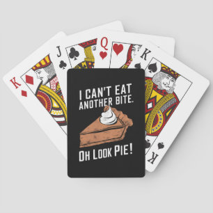 Can't Eat Another Bite Oh Look Pie Thanksgiving Playing Cards