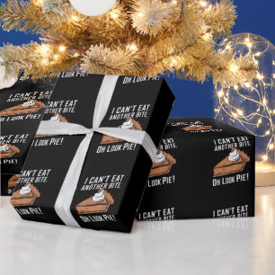 Can't Eat Another Bite Oh Look Pie Thanksgiving Wrapping Paper