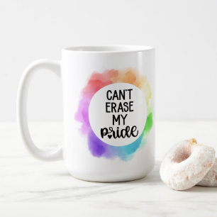 Can't Erase My Pride Coffee Mug
