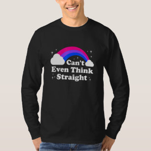 Cant Even Think Straight Bi Pride Rainbow Bisexual T-Shirt