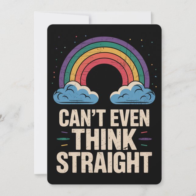 Can't Even Think Straight LGBTQ Gay Pride Ally Invitation (Front)