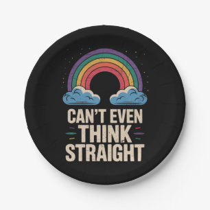 Can't Even Think Straight LGBTQ Gay Pride Ally Paper Plate
