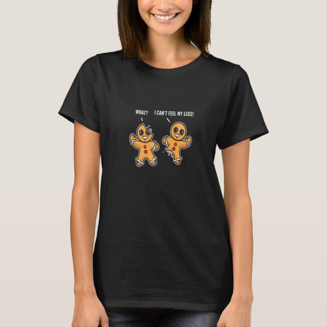 Can't Feel Legs Baker   T-Shirt (Front)