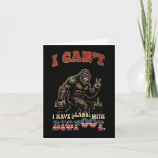 Cant have plans with bigfootfunny patriotic card