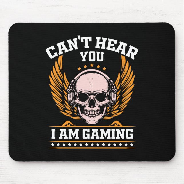 Can't Hear You I am Gaming Mouse Pad (Front)