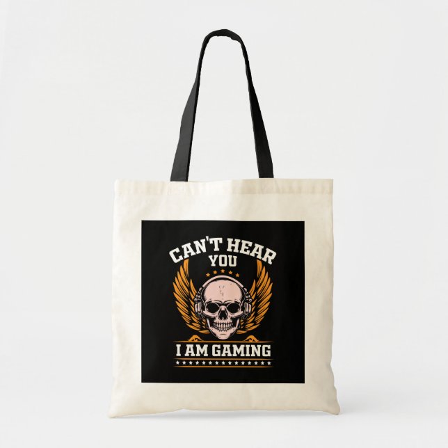 Can't Hear You I am Gaming Tote Bag (Front)