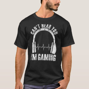 Can't Hear You I'm Gaming Apparel Men Boys Video T-Shirt