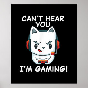 Cant Hear You Im Gaming   Cat Gamer gift Poster