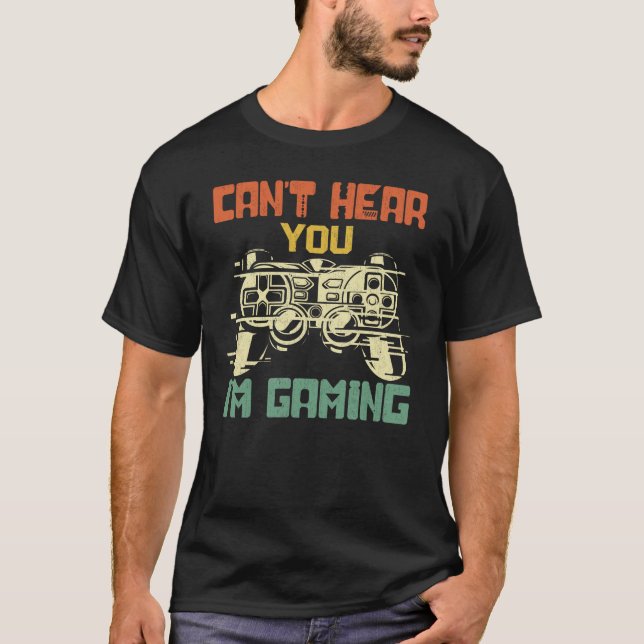Can't Hear You I'm Gaming Funny Gamer Gift Headset T-Shirt (Front)