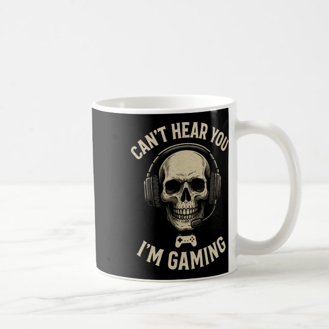 Can't Hear You I'm Gaming - Funny Gamer Humor  Coffee Mug (Right)