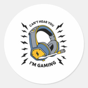 Can't Hear You I'm Gaming Gamer (front And Ck Desi Classic Round Sticker