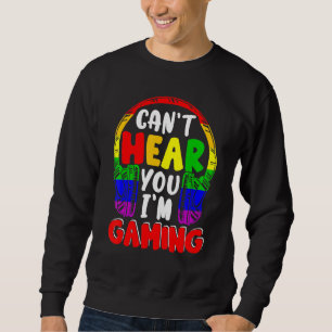 Cant Hear You Im Gaming Pride Lgbt Matching Game Sweatshirt