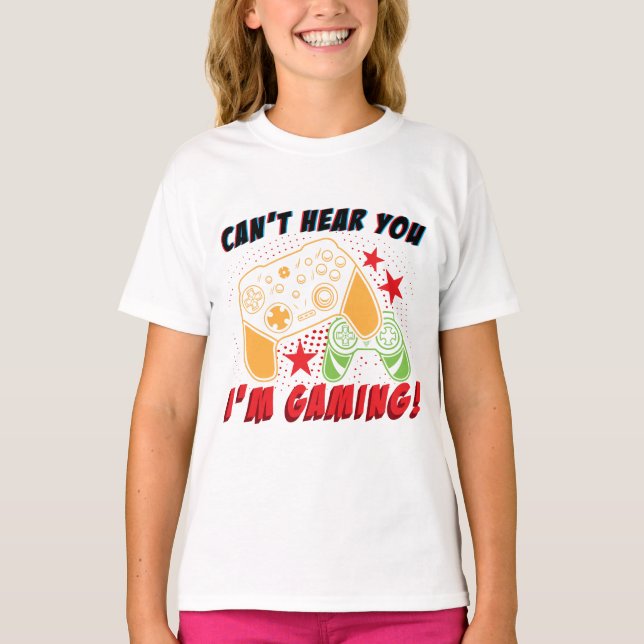 Can't Hear You I'm Gaming Shirt, Funny Gamer Gift T-Shirt (Front)