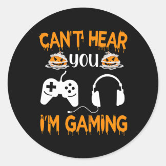 Can't Hear You I'm Gaming Video Game Controller Ha Classic Round Sticker