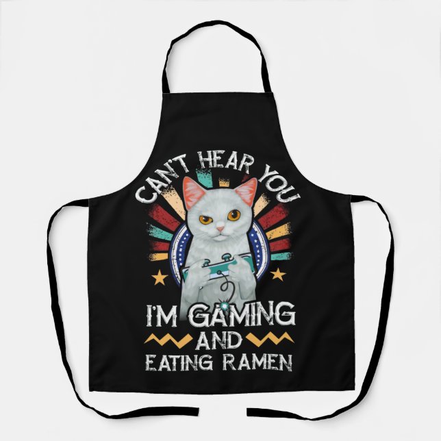 Can't Hear You I'm Gaming Video Gamer Ramen Cat Apron (Front)