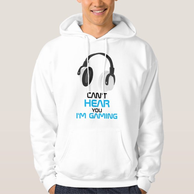 Can't Hear You I'm Gaming White Headphones Hoodie (Front)