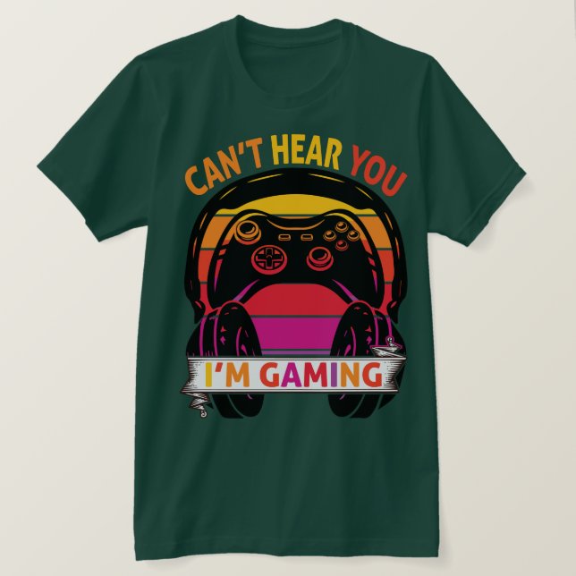 can't hear you I'mgming  T-Shirt (Design Front)
