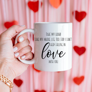 Can't Help Falling In Love With You Valentine Gift Coffee Mug
