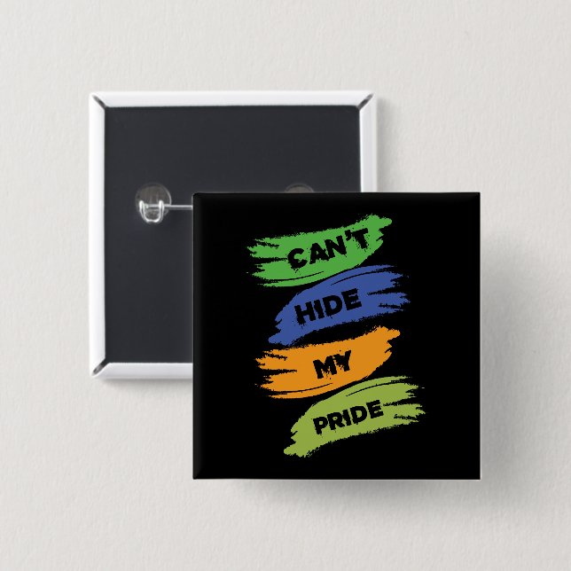 Can't Hide My Pride | LGBTQ | Gay Pride 15 Cm Square Badge (Front & Back)