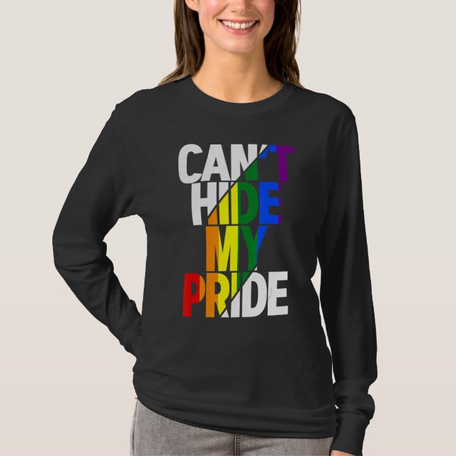 Can't Hide My Pride Lgbtq Gay Pride Flag Rainbow L T-Shirt (Front)