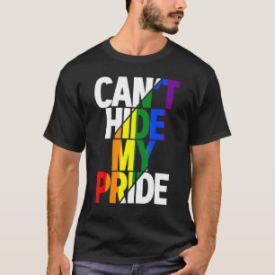 Can't Hide My Pride Lgbtq Gay Pride Flag Rainbow L T-Shirt