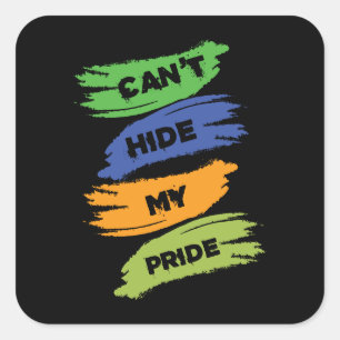 Can't Hide My Pride LGBTQ Gay Pride Square Sticker