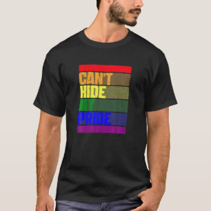 Can't Hide My Pride Proud Lesbian Gay LGBT Rainbow T-Shirt