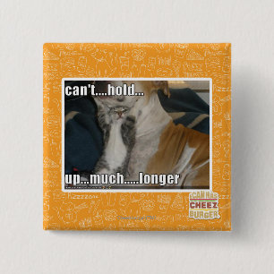 Can't Hold Up Much Longer 15 Cm Square Badge