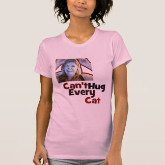 Can't Hug Every Cat Women's Shirt