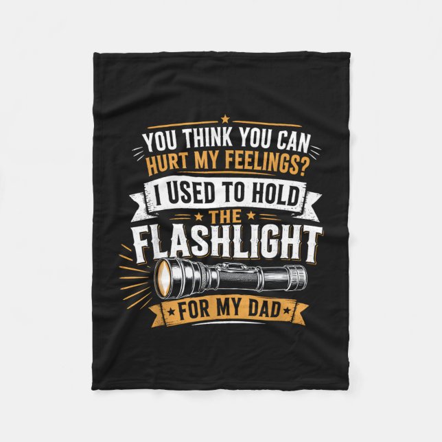 Can't hurt feelings used to hold flashlight funny fleece blanket (Front)