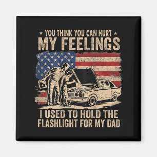 Cant Hurt Feelings Used To Hold Flashlight On Back Magnet