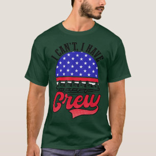Cant I Have Crew Design Crew Rowing T-Shirt