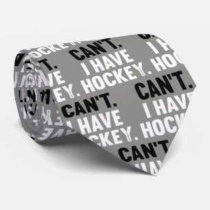 Can't I Have Hockey Funny Excuse on Grey Tie