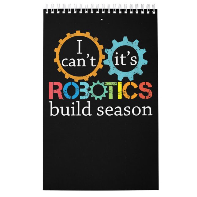 Cant Its Robotics Build Season Gift Robotics Gift Calendar (Cover)