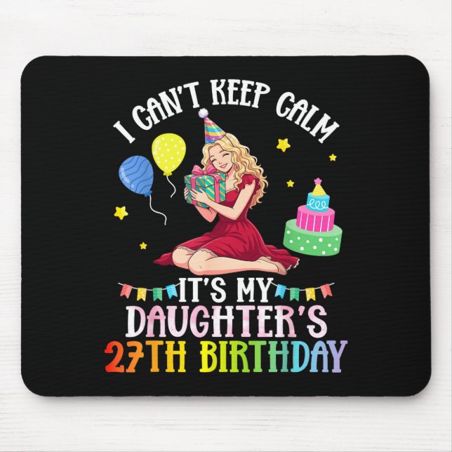 Cant keep calm daughter 27th birthday pink mouse pad (Front)