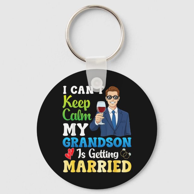 Cant Keep Calm Grandson Is Getting Married Groom Key Ring (Front)