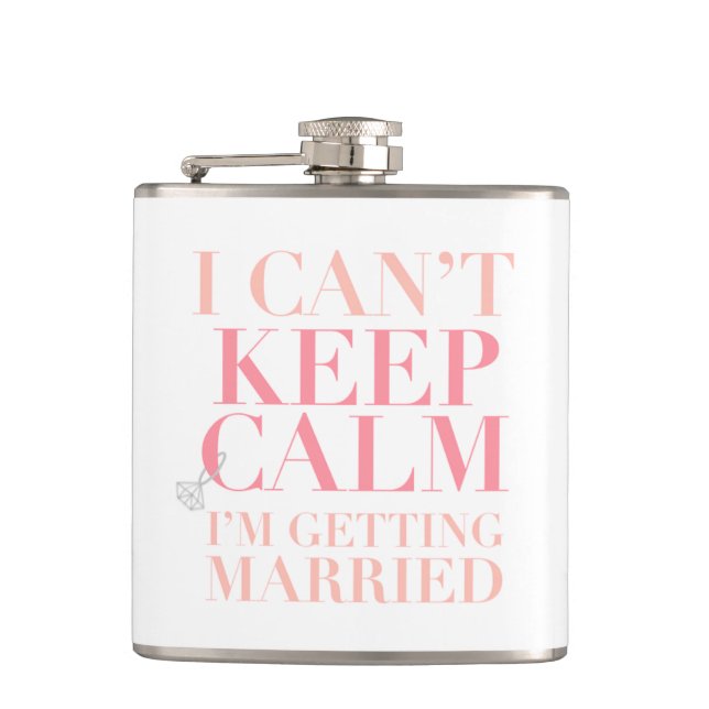 Can't Keep Calm - I'm Getting Married Flask (Front)