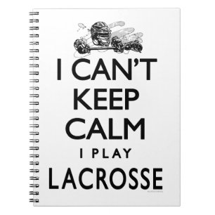 Can't Keep Calm Lacrosse Notebook