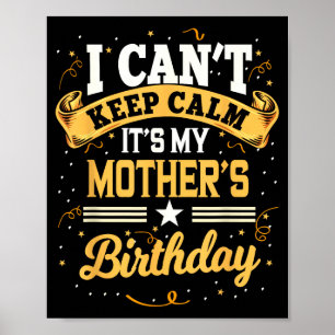 Can't keep calm mother birthday party gift poster