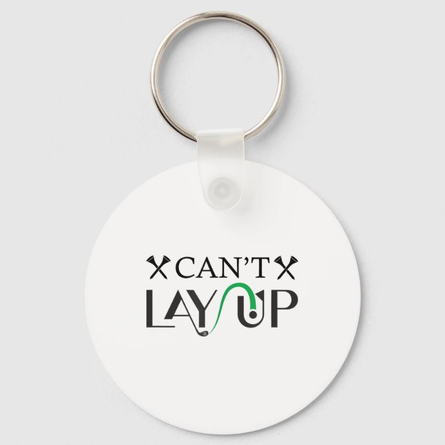 Cant Lay Up Logo Funny Golf _1  Key Ring (Front)