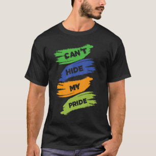 Can't Lgbt Hide My Pride Month Graphic Festival Pa T-Shirt