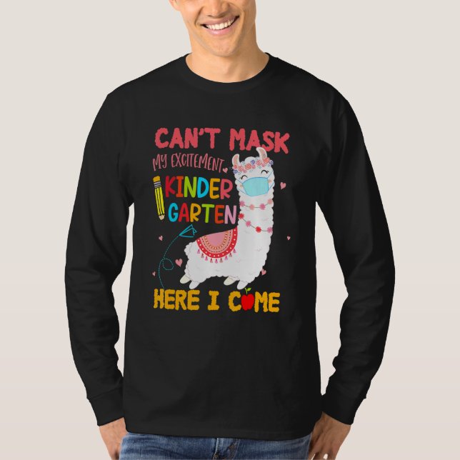 Cant Mask My Excitement Kindergarten Here I Come L T-Shirt (Front)
