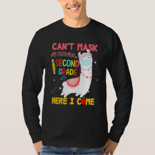 Cant Mask My Excitement Second Grade Here I Come L T-Shirt